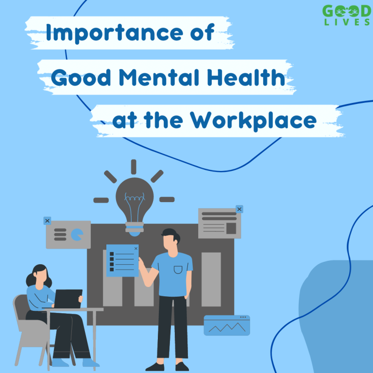 Importance Of Good Mental Health At The Workplace- 8 Incredible Benefits