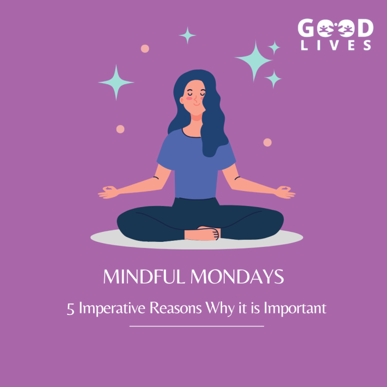 Mindful Mondays: 5 Imperative Reasons why It Is Important