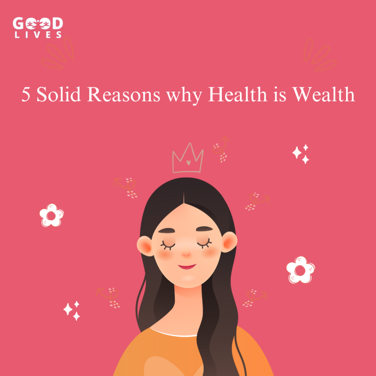 5 Authentic Reasons Why Health is Wealth