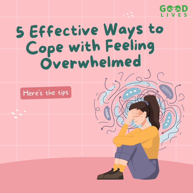 Feeling Overwhelmed? : 5 Effective Ways to Cope With
