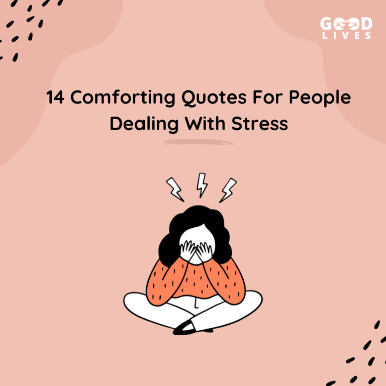 14 Comforting Quotes For People Dealing With Stress