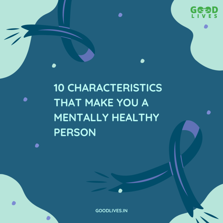 10 Characteristics That Make You a Mentally Healthy Person