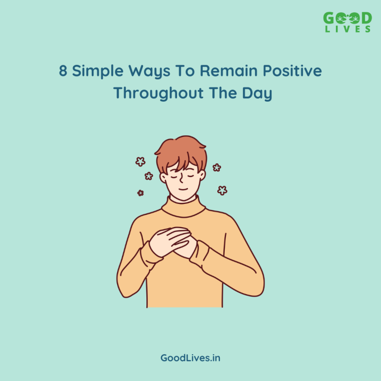 8 Simple Ways To Remain Positive Throughout The Day