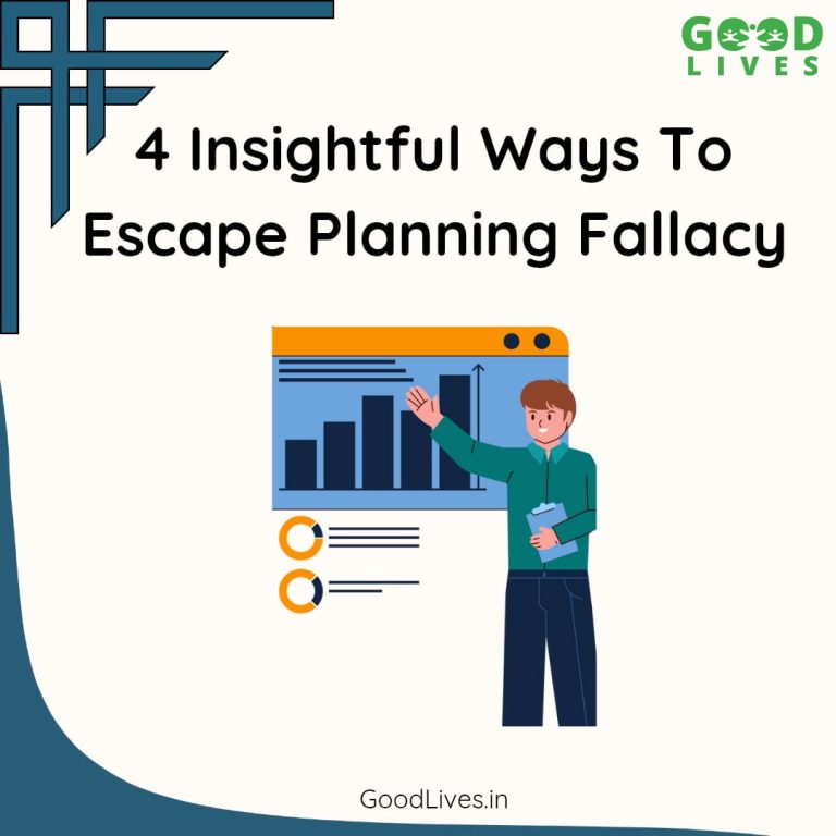 4 Insightful Ways To Escape Planning Fallacy