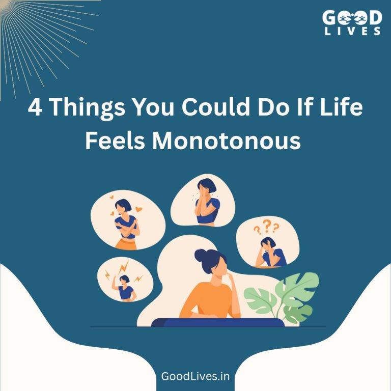 4 Things You Could Do If Life Feels Monotonous