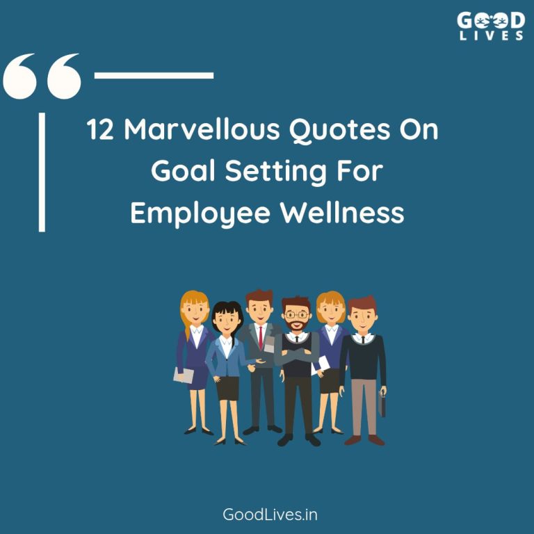 12 Marvellous Quotes On Goal Setting For Employee Wellness