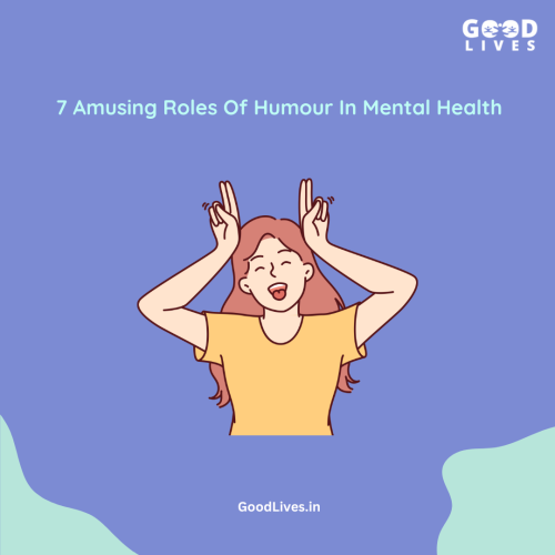 1 7 Amusing Roles of Humor in Mental Health