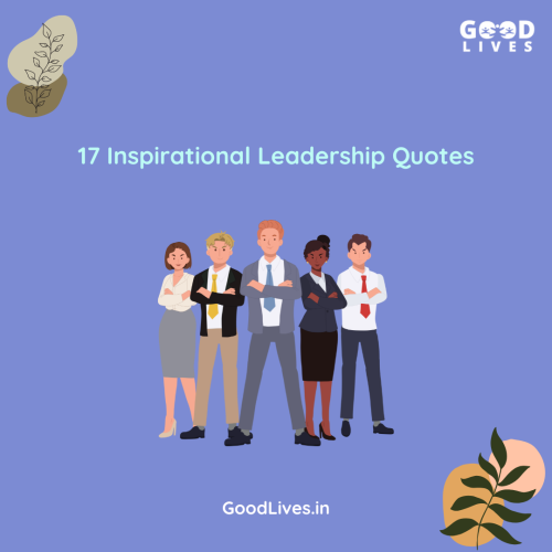 17 Inspirational Leadership Quotes
