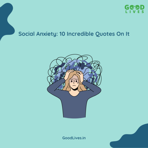 Social Anxiety: 10 Incredible Quotes On It