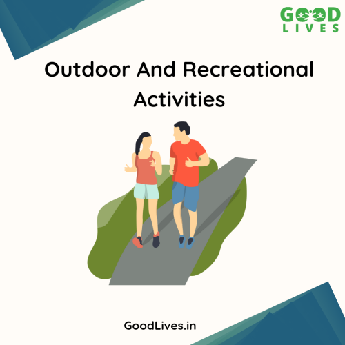 Outdoor and Recreational Activities Outdoor and Recreational Activities