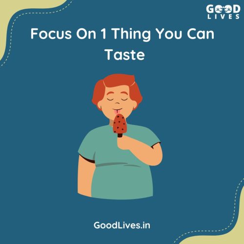 Focus on 1 Thing You Can Taste Focus on 1 Thing You Can Taste